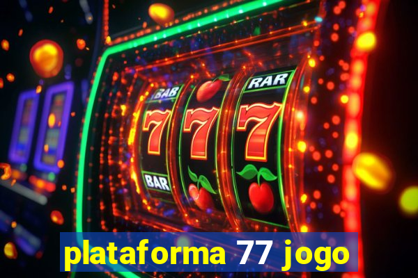 plataforma 77 jogo